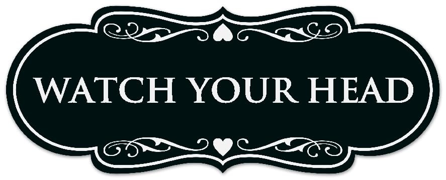 Watch Your Head Sign Easy Installation Durable Material Black Small