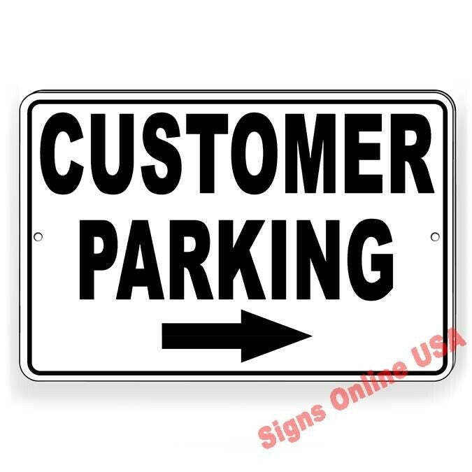 Customer Parking Arrow Right Sign / Decal Business Only Towed / Magnetic Sign